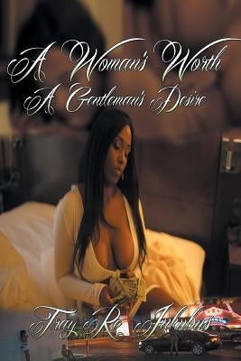 A Woman's Worth A Gentleman's Desire by Inkubus, Tray Re
