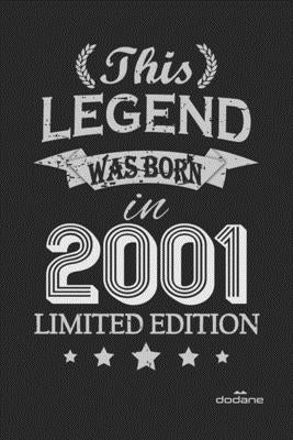 This Legend was born in 2001 LIMITED EDITION: This Legend was born in 2001 LIMITED EDITION by Quotes, Dodane