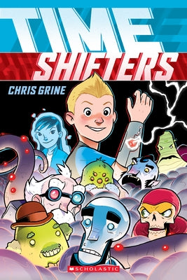 Time Shifters: A Graphic Novel by Grine, Chris