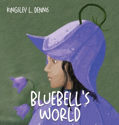 Bluebell's World by Dennis, Kingsley L.