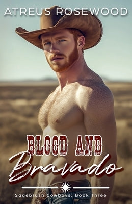 Blood and Bravado by Rosewood, Atreus