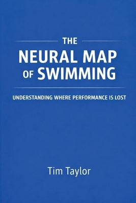 The Neural Map of Swimming by Taylor