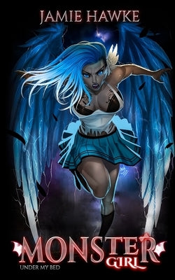 Monster Girl Under My Bed by Hawke, Jamie