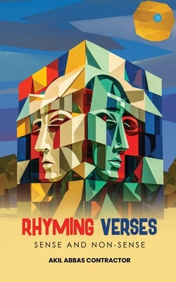 Rhyming Verses- Sense and Non Sense by Contractor, Akil Abbas