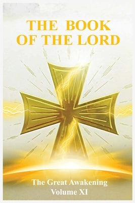 The Book of the Lord: The Great Awakening Volume XI by Thedra, Sister