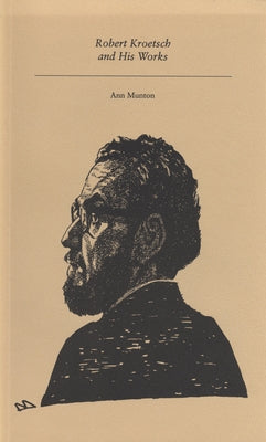 Robert Kroetsch and His Works by Munton, Ann