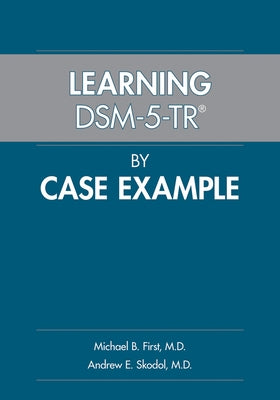 Learning Dsm-5-Tr(r) by Case Example by First, Michael B.
