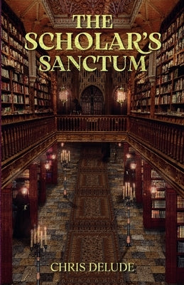 The Scholar's Sanctum by Delude, Chris