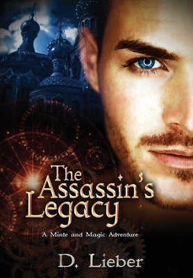 The Assassin's Legacy by Lieber, D.