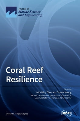 Coral Reef Resilience by Chou, Loke Ming