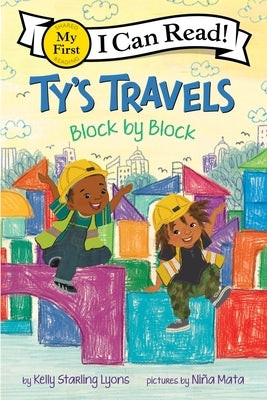 Ty's Travels: Block by Block by Lyons, Kelly Starling