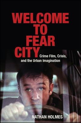 Welcome to Fear City by Holmes, Nathan