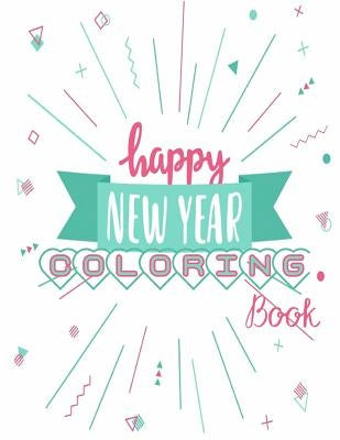 Coloring Book ( Christmas And New Year ): Coloring Book For Kid, Teens and Adults, Family Activity by Mario, Patty