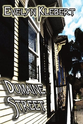 Dumaine Street by Klebert, Evelyn