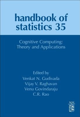 Cognitive Computing: Theory and Applications: Volume 35 by Raghavan, Vijay V.