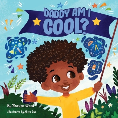 Daddy, Am I Cool? by Wood, Raeven