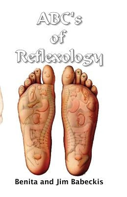 ABC's of Reflexology by Babeckis, Jim