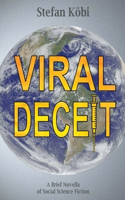 Viral Deceit by Köbi, Stefan