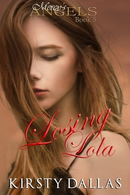 Losing Lola by Dallas, Kirsty
