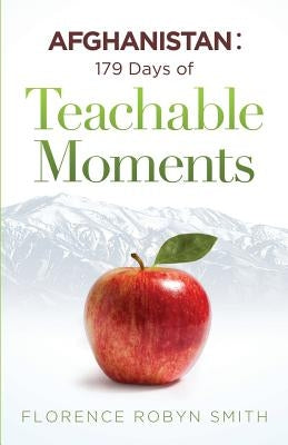 Afghanistan: 179 Days of Teachable Moments by Robertson Jr, Calvin E.