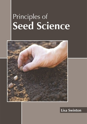 Principles of Seed Science by Swinton, Lisa