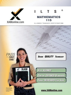Ilts Mathematics 115 Teacher Certification Test Prep Study Guide: Teacher Certification Exam by Wynne, Sharon A.