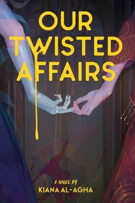 Our Twisted Affairs by Al-Agha, Kiana