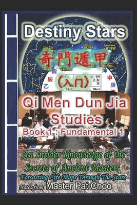 Qi Men Dun Jia Studies Book 1 Fundamental 1 by Choo, Master Patrick