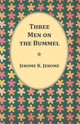 Three Men on the Bummel by Jerome, Jerome K.