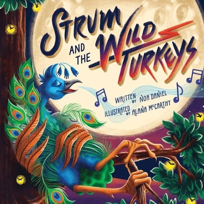 Strum and the Wild Turkeys by Daniel, Noa
