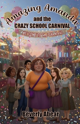 Amazing Amanda and the Crazy School Carnival by Abear, Beverly A.