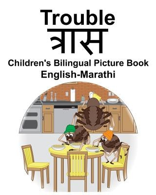 English-Marathi Trouble Children's Bilingual Picture Book by Carlson, Suzanne