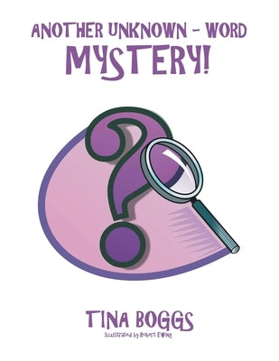 Another Unknown - Word Mystery! by Boggs, Tina