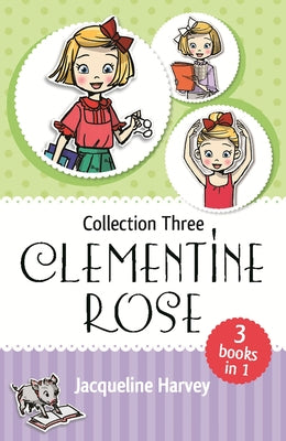 Clementine Rose Collection Three: Volume 3 by Harvey, Jacqueline