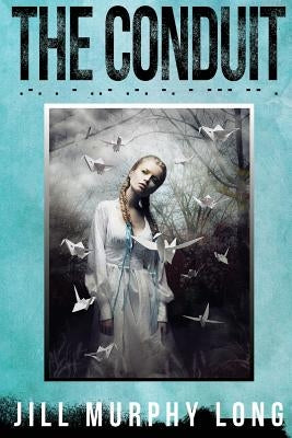The Conduit by Murphy Long, Jill