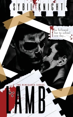 Lamb: A Dark Retelling: A Dark Retelling by Knight, Sybil