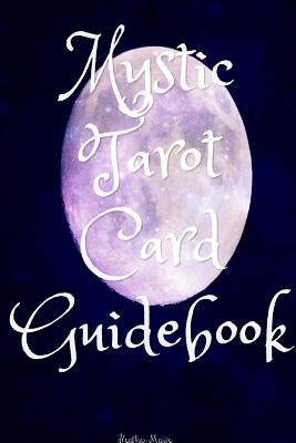 Mystic Tarot Card Guidebook by Marie, Heather
