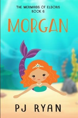Morgan: A funny chapter book for kids ages 9-12 by Ryan, Pj