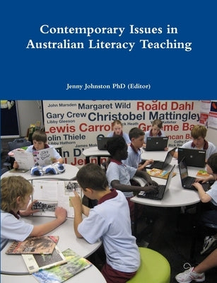 Contemporary Issues in Australian Literacy Teaching by Johnston, Jenny