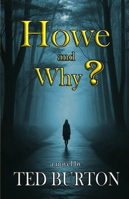 Howe and Why? by Burton, Ted