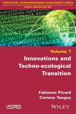Innovations and Techno-Ecological Transition by Picard, Fabienne