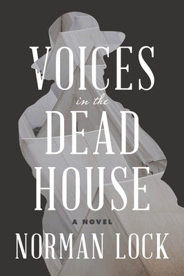 Voices in the Dead House by Lock, Norman