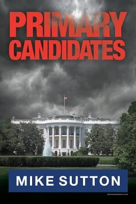 Primary Candidates by Sutton, Mike