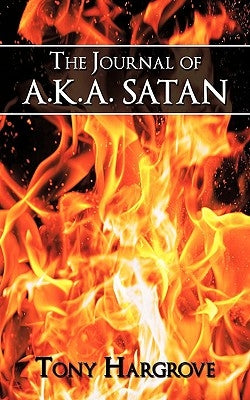 The Journal of Aka Satan by Hargrove, Tony