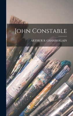 John Constable by Chamberlain, Arthur B.