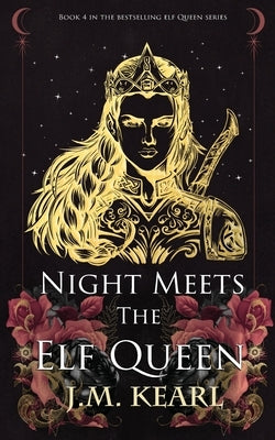 Night Meets the Elf Queen by Kearl, J. M.