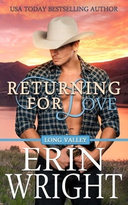 Returning for Love: A Second Chance Western Romance by Wright, Erin