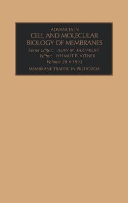 Membrane Traffic in Protozoa, Part a: Volume 2 by Plattner, H.