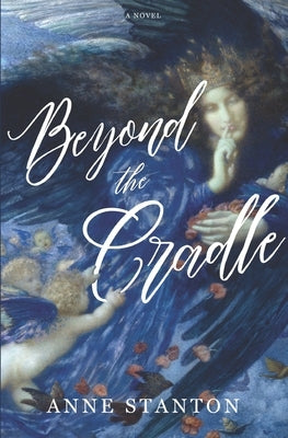 Beyond the Cradle by Stanton, Anne