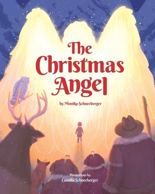 The Christmas Angel: A Story About Being Lost and Finding Hope by Schneeberger, Monika
